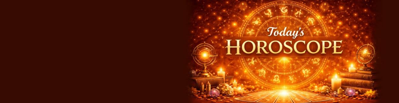 Today's HOROSCOPE